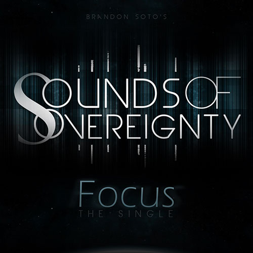Brandon Soto's Sounds of Sovereignty Release - Focus-Single